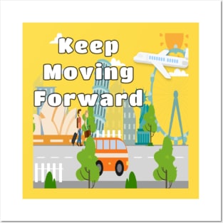 Keep moving forward Posters and Art